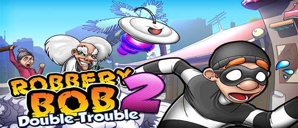 robbery bob 2 double trouble mod